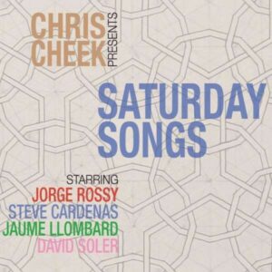 Saturday Songs - Chris Cheek