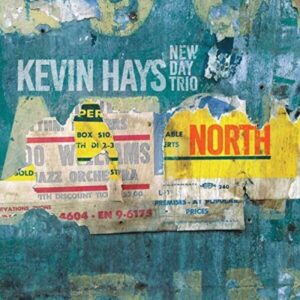 North - Kevin Hays New Day Trio