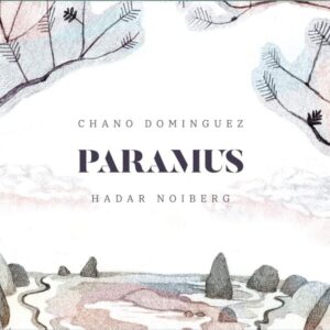 Paramus - Chano Dominguez & Hadar Noiberg