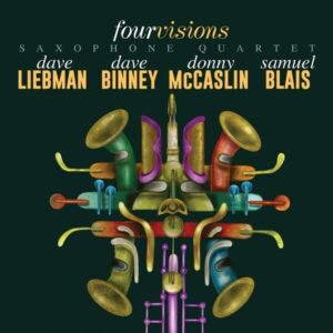 Fourvisions Saxophone Quartet - Dave Liebman
