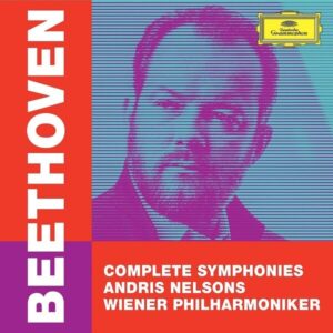 Beethoven: Complete Symphonies - Andris Nelsons