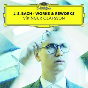 Bach: Works & Reworks - Vikingur Olafsson