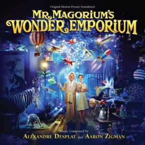 Mr. Magorium's Wonder Emporium (OST) - Alexandre Desplat & Aaron Zigman