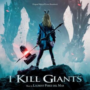 I Kill Giants (OST) - Laurent Perez Del Mar