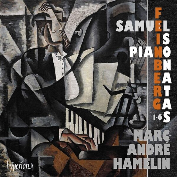Samuil Feinberg: Piano Sonatas Nos 1, 2, 6, 10 & 13 - Marc-André Hamelin