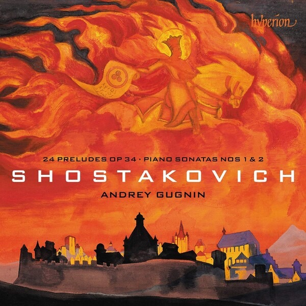 Shostakovich, Dmitri: Preludes & Piano Sonatas - Andrey Gugnin