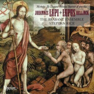Hellinck: Missa Surrexit Pastor Bonus / Lupi: Te Deum & Motets - The Brabant Ensemble