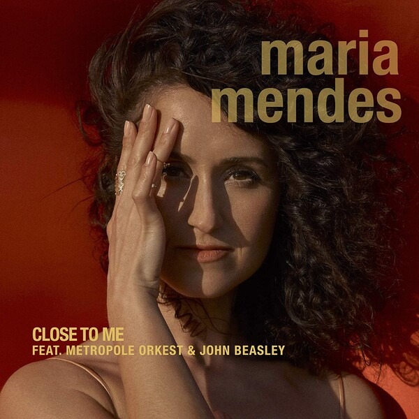Close To Me - Maria Mendes