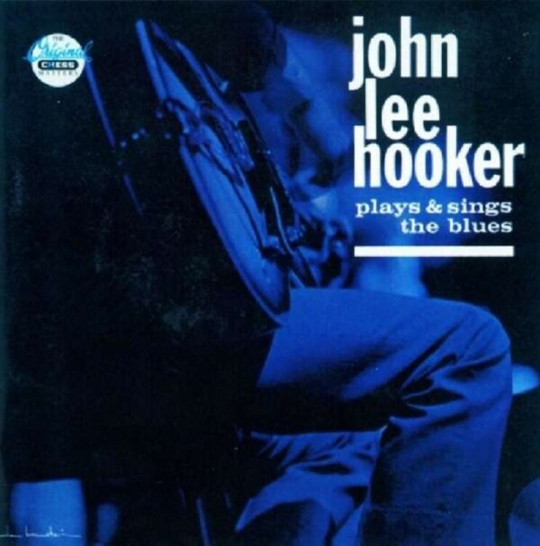 Plays & Sings The Blues - John Lee Hooker