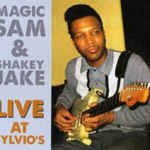 Live At Sylvio's 1968 - Magic Sam & Shaky Jake
