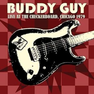 Live At Checkerboard, Chicago 1979 - Buddy Guy