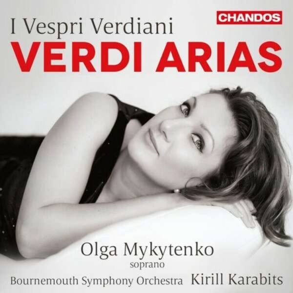 Verdi: I Vespri Verdiani (Verdi Arias) - Olga Mykytenko