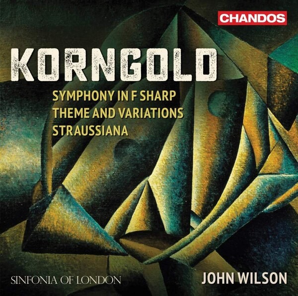 Korngold: Symphony in F sharp, Theme and Variations, Straussiana - Sinfonia Of London