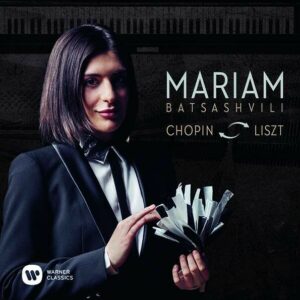 Chopin & Liszt - Mariam Batsashvili
