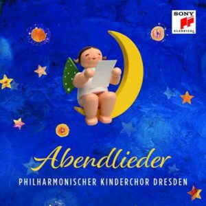 Abendlieder - Philharmonischer Kinderchor Dresden