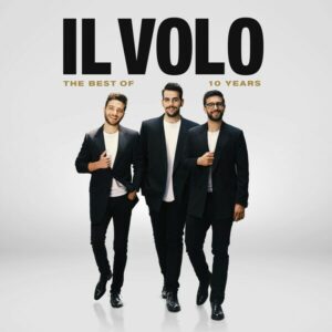 10 Years - The Best Of Il Volo - Il Volo