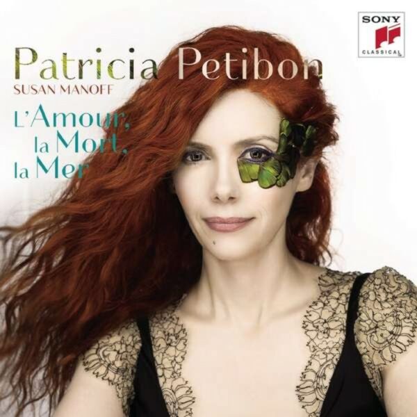 L'Amour, La Mort, La Mer - Patricia Petibon