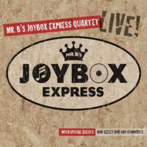 Live - Mr. B's Joybox Express Quartet