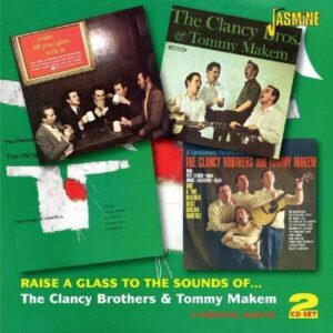 Raise A Glass To The Sounds Of … - Clancy Brothers & Tom Makem