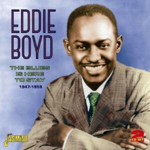 Blues Is Here To Stay - Eddie Boyd