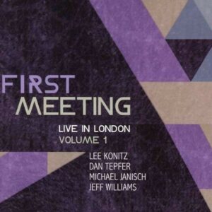 First Meeting: Live In London Vol.1 - Lee Konitz