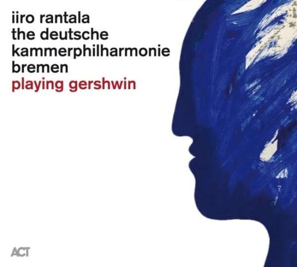 Playing Gershwin - Iiro Rantala