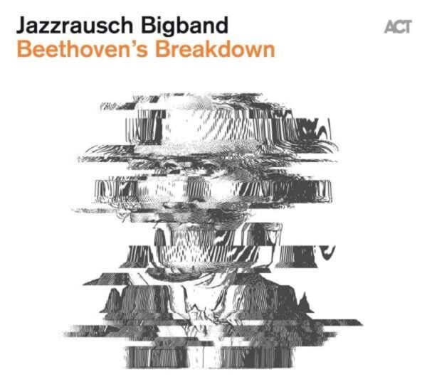 Beethoven`s Breakdown (Vinyl) - Jazzrausch Bigband