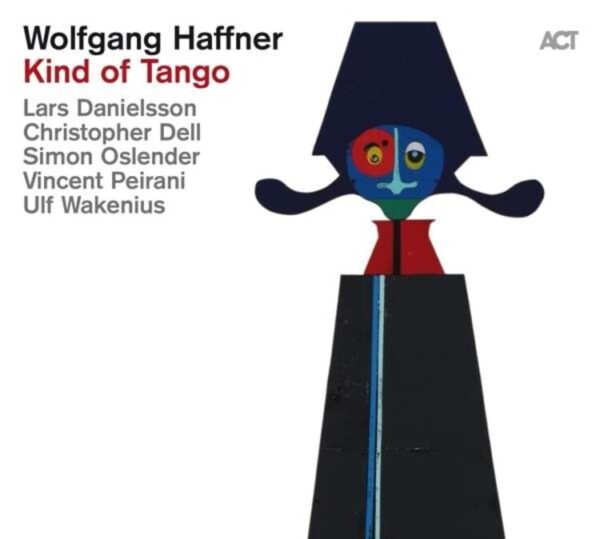 Kind Of Tango - Wolfgang Haffner