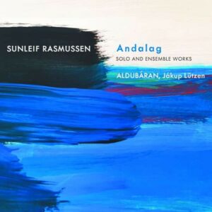 Sunleif Rasmussen: Andalag - Ensemble Aldubaran