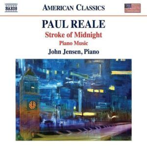 Paul Reale: Stroke Of Midnight - Piano Music - John Jensen