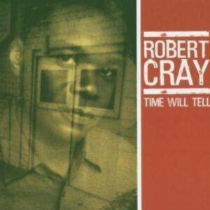 Time Will Tell - Robert Cray