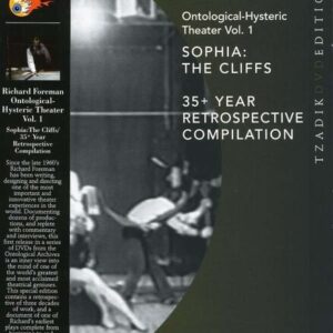 Ontological-Hysteric Theatre Vol.1: Sophia: The Cliffs, 35 Year Retrospective - Richard Foreman
