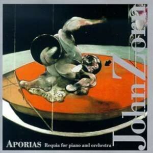 Aporias: Requia For Piano - John Zorn