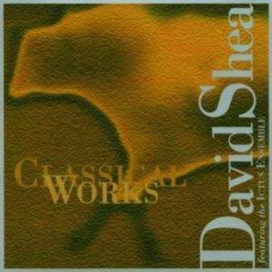 Classical Works - David Shea