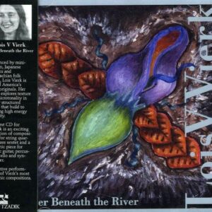 River Beneath The River - Lois Van Vierk