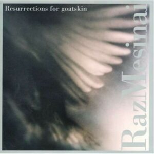 Resurrections For Goatskin - Raz Mesinai