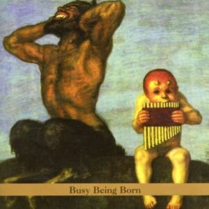 Busy Being Born - Gary Lucas