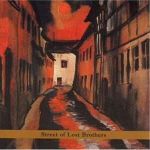 Street Of Lost Brothers - Gary Lucas
