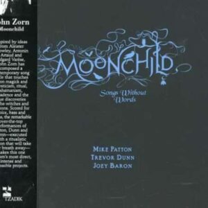 Moonchild - John Zorn