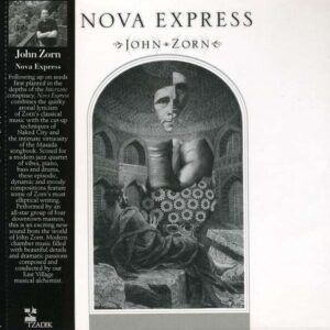 Nova Express - John Zorn