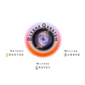 Beyond Quantum - Anthony Braxton
