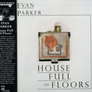 House Full Of Floors - Evan Parker