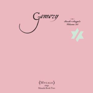 The Book of Angels Vol. 25: Gomory - Mycale