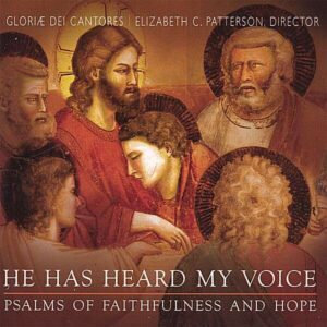 He Has Heard My Voice - Gloria Dei Cantores