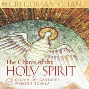 Gregorian Chant: The Chants Of The Holy Spirit - Gloria Dei Cantores Schola