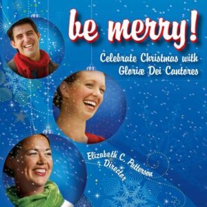 Be Merry (New Edition) - Gloria Dei Cantores
