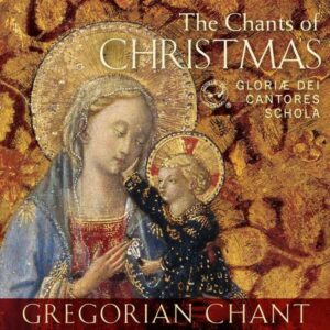 Gregorian Chant: The Chants Of Christmas (New Edition) - Gloria Dei Cantores Schola