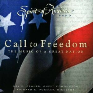 Call To Freedom - Spirit Of America Band