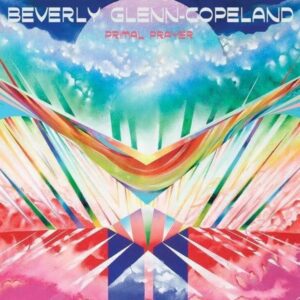 Primal Prayer (Vinyl) - Beverly Glenn-Copeland