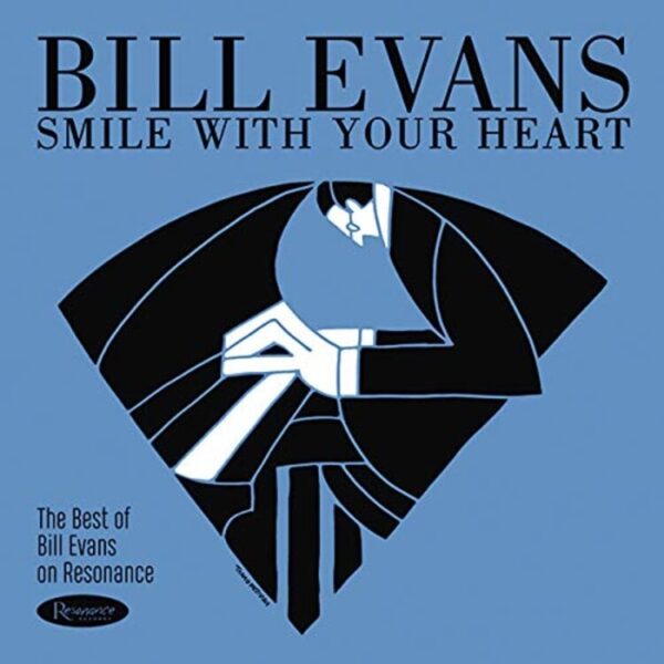 Smile With Your Heart: The Best Of Bill Evans On Resonance (Vinyl)